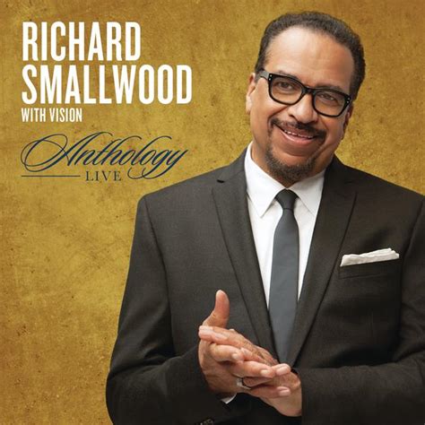 Richard Smallwood .